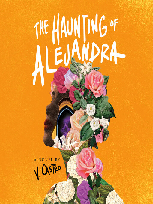 Title details for The Haunting of Alejandra by V. Castro - Wait list